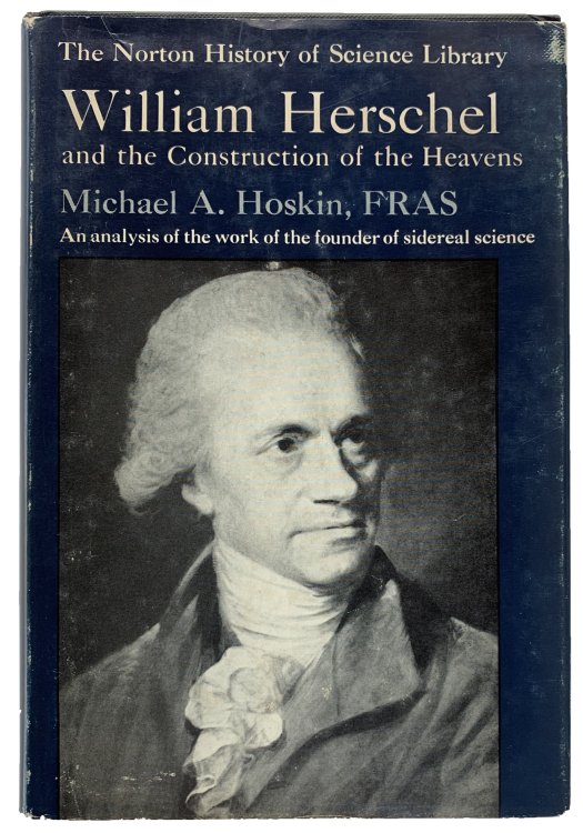William Herschel and the Construction of the Heavens.
