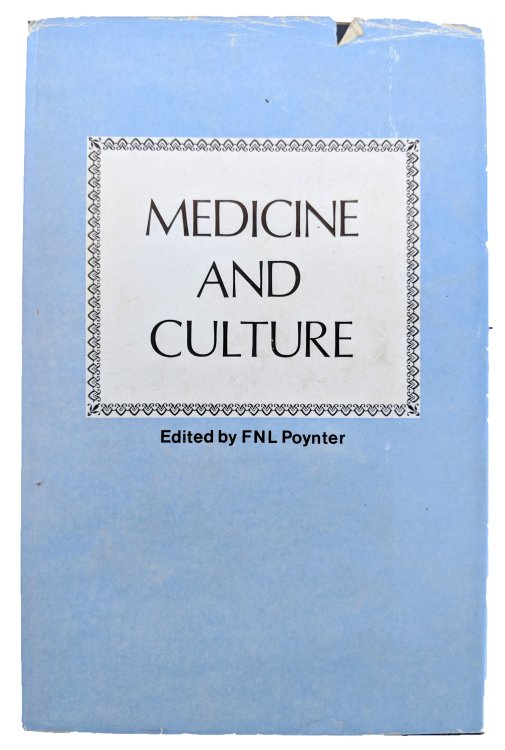 Medicine and Culture. Proceedings of a Historical Symposium organized jointly by the Wellcome Institute of the History of Medicine, London, and The Wenner-Gren Foundation for Anthropological Research.
