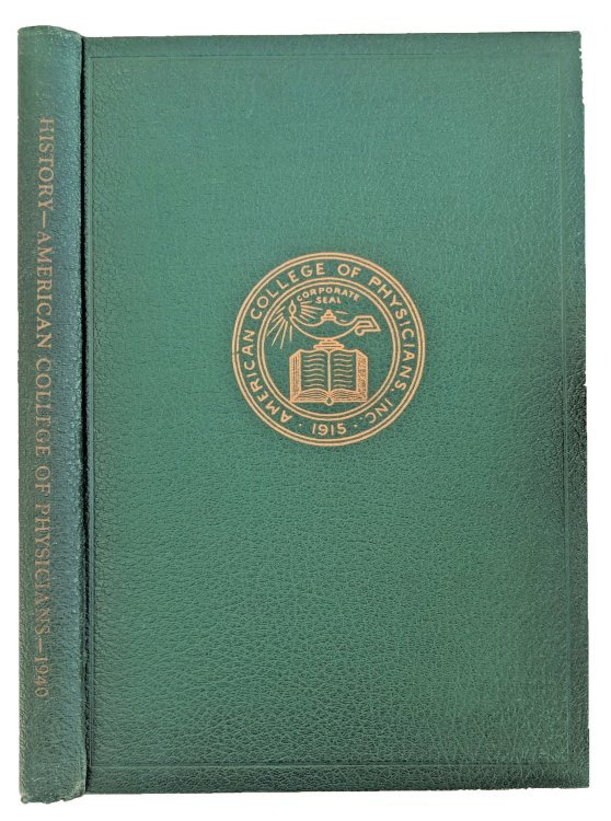 The American College of Physicians. Its First Quarter Century.