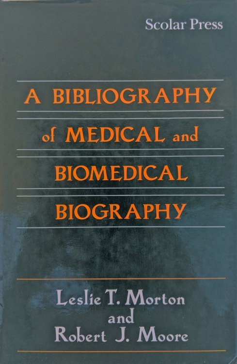 A bibliography of Medical and Biomedical Biography.