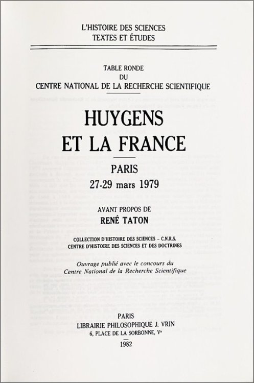 Huygens et la France. Paris 27-29 mars 1979. Table ronde du Centre National de la Recherche Scientifique.