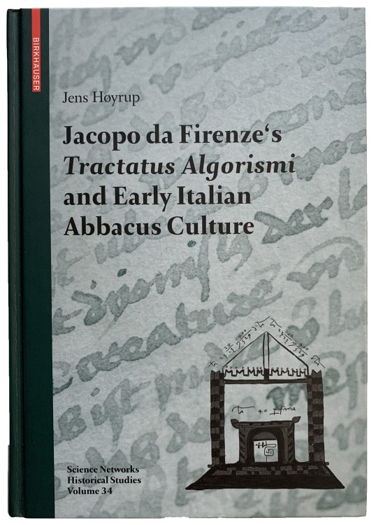 Jacopo da Firenze's Tractatus Algorismi and Early Italian Abbacus Culture.