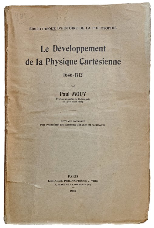 Le developpement da la physique Cartesienne 1646-1712.