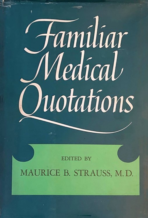 Familiar Medical Quotations.