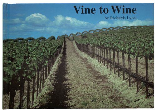 Vine to Wine. Photographed and written . . .