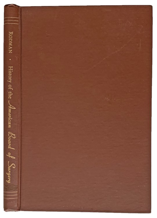 History of the American Board of Surgery 1937-1952.