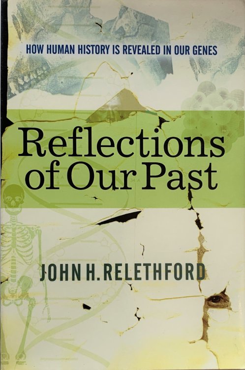 Reflections of Our Past: How Human History is Revealed in Our Genes.