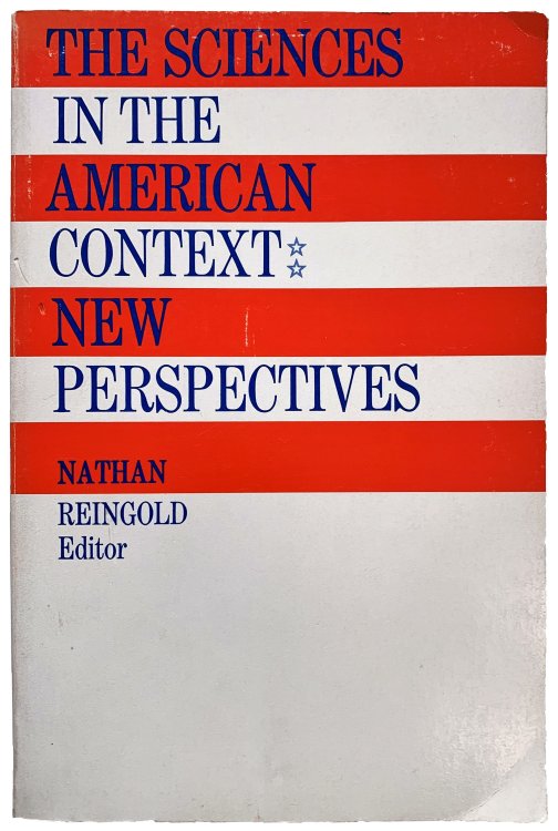 The Sciences in the American Context: New Perspectives.