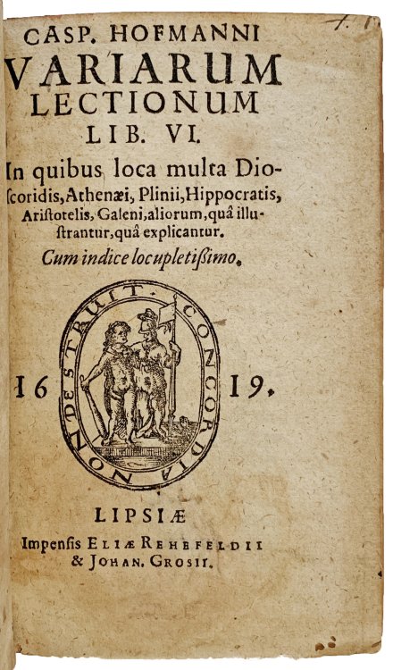 Casp. Hofmanni Variarum Lectionum Lib. VI: In quibus loca multa Dioscoridis, Athenaei, Plinii, Hippocratis, Aristotelis, Galeni, aliorum, qu illustrantur qu explicantur. Cum indice locupletissimo.