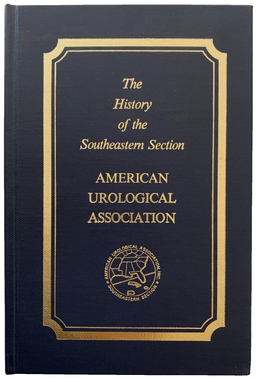 Image for Fifty Years of History; Southeastern Section, American Urological Association 1931-1981. Prepared by the section historian . . . Fifty Years of History; Southeastern Section, American Urological Association 1931-1981. Prepared by the section historian . . .