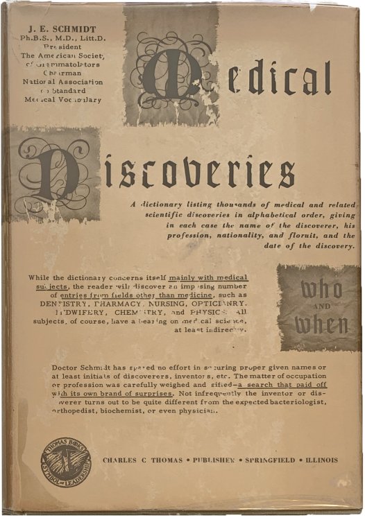 Medical Discoveries. Who and When. A dictionary listing thousands of medical and related scientific discoveries in alphabetical order, giving in each case the name of the discoverer, his profession, nationality, and floruit, and the date of the discovery.