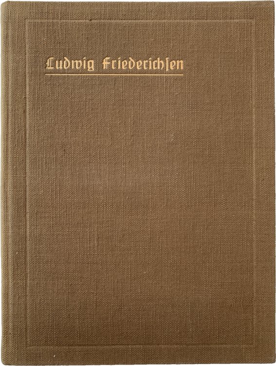 Ludwig Friederichsen: Ein Bild Seines Lebens.