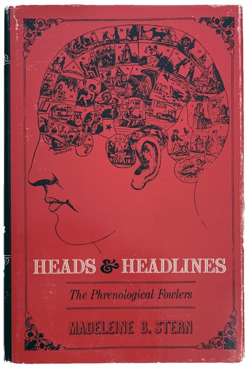Heads & Headlines. The Phrenological Fowlers.