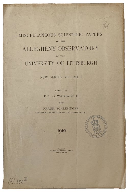 Miscellaneous Scientific Papers of the Allegheny Observatory of the University of Pittsburgh. New Series Volume I.