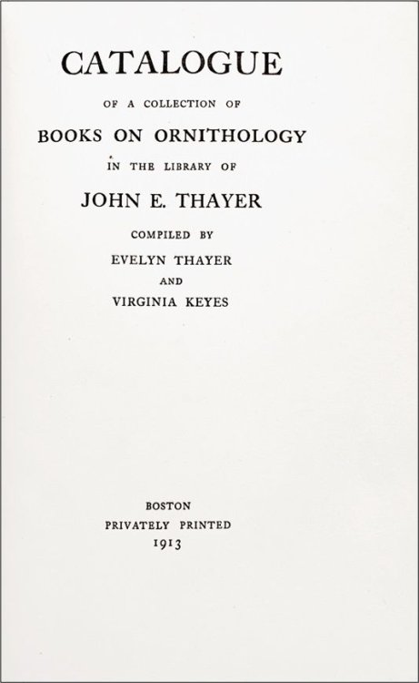 Catalogue of a Collection of Books on Ornithology in the Library of John E. Thayer.