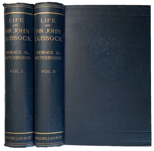 Life of Sir John Lubbock, Lord Avebury. In two volumes.