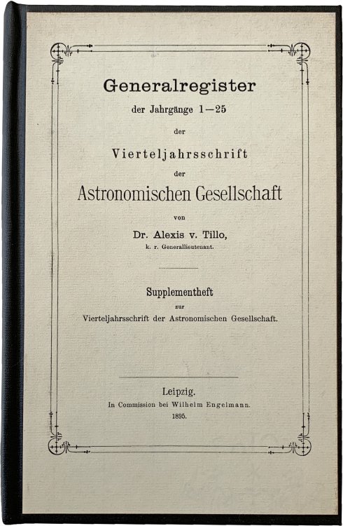 Generalregister der Jahrgange 1-25 der Vierteljahrsschrift der Astronomischen Gesellschaft. Supplementheft zur Vierteljahrsschrift der Astronomischen Gesellschaft Jahrgang 29.