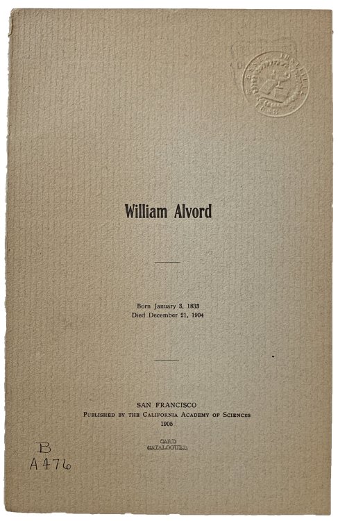 William Alvord. Born January 3, 1833. Died December 21, 1904.