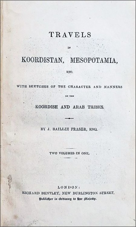 Travels in Koordistan, Mesopotamia, Etc. With Sketches of the Character and Manners of the Koordish and Arab Tribes.