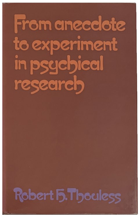 From Anecdote to Experiment in Psychical Research.
