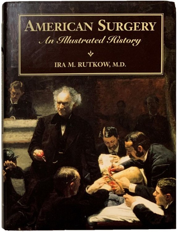 American Surgery; An Illustrated History.