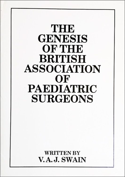 The Genesis of the British Association of Paediatric Surgeons.