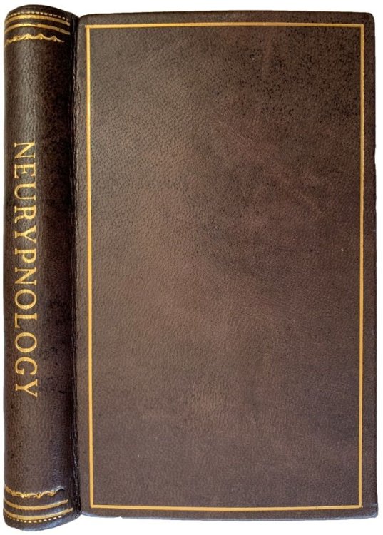 Neurypnology: or, The rationale of nervous sleep, considered in relation with animal magnetism; illustrated by numerous cases of its successful application in the relief and cure of disease.