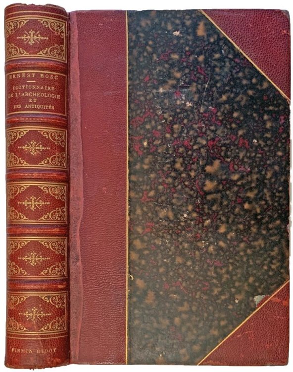 Dictionnaire general de l'archeologie et des antiquites chez les divers peuples.