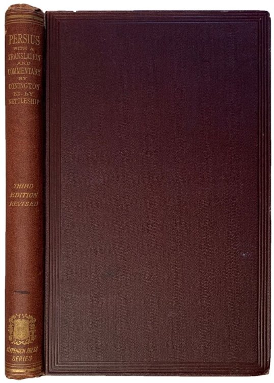 The Satires of A. Persius Flaccus: to which is prefixed a lecture on the life and writings of Persius, delivered at Oxford by the same author, January 1855.