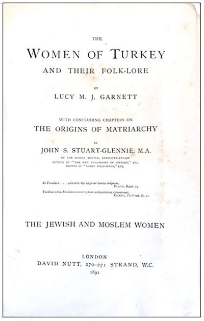Image for The Women of Turkey and their folk-lore . . . The Jewish and Moslim Women. . . . With concluding chapters on the origins of matriarchy. The Women of Turkey and their folk-lore . . . The Jewish and Moslim Women. . . . With concluding chapters on the origins of matriarchy.