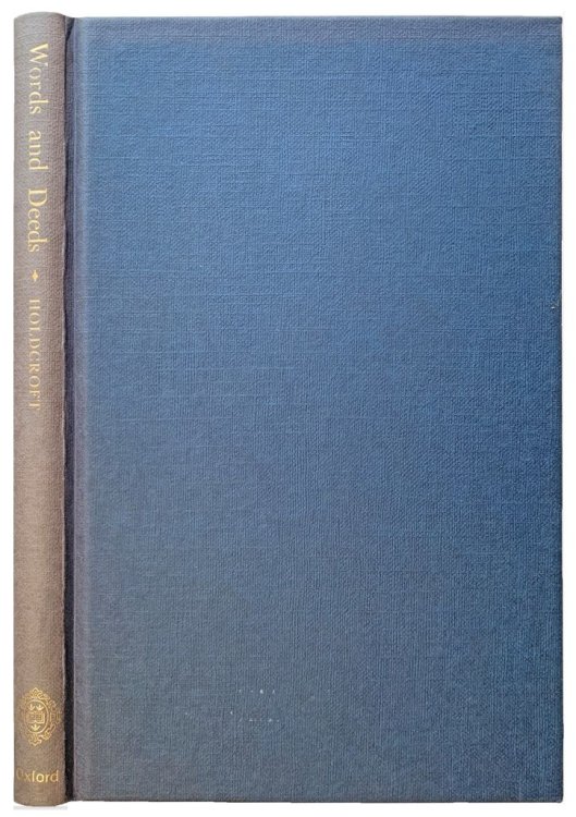 Image for Words and Deeds; problems in the theory of speech acts. Words and Deeds; problems in the theory of speech acts.