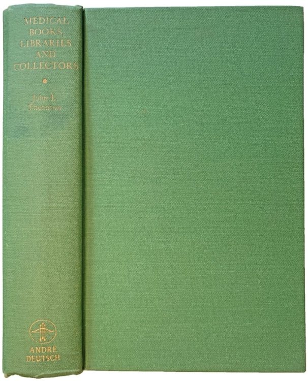 Medical Books, Libraries and Collectors; a Study of Bibliography and the Book Trade in Relation to the Medical Sciences. With an Introduction by Sir Geoffrey Keynes.