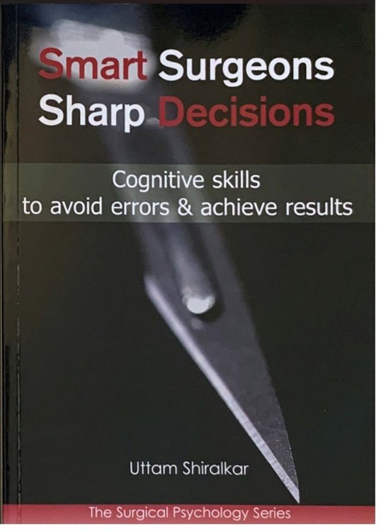 Smart Surgeons Sharp Decisions. Cognitive skills to avoid errors & achieve results.