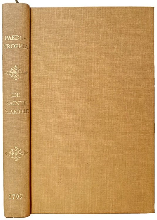 Paedotrophia: or, the art of nursing and rearing children: a poem, in three books: translated from the Latin of Scevole de St. Marthe: with medical and historical notes, with the life of the author, from the French of Michel and Niceron: his epitaph: his dedication of this poem to Henry III of Franc