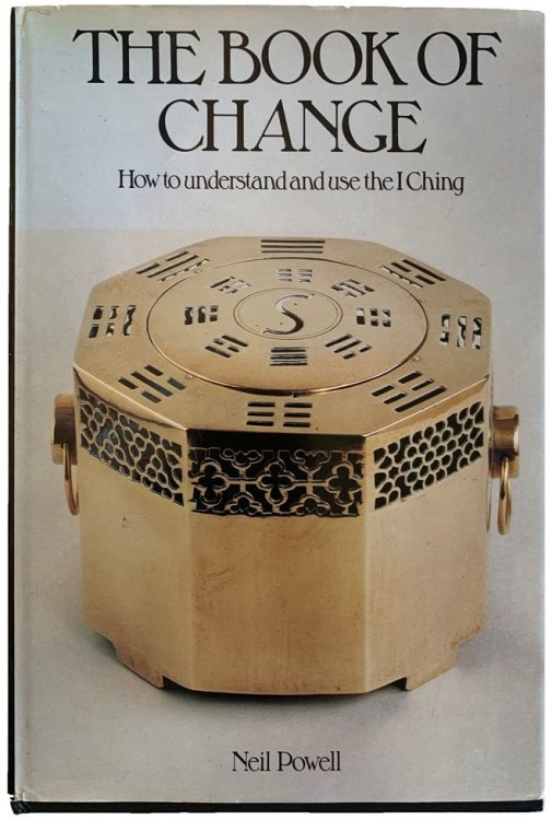 The Book of Change; how to understand and use the I Ching.