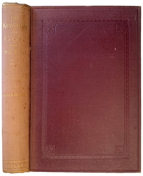 The Kingdom of God; or, Christ's teaching according to the synoptical gospels. Second edition.