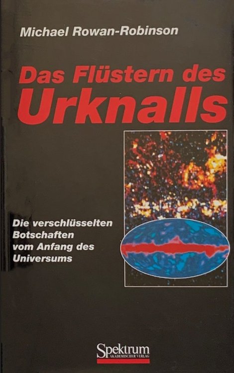 Das Flustern des Urknalls; Die verschlusselten Botschaften vom Anfang des Universums.