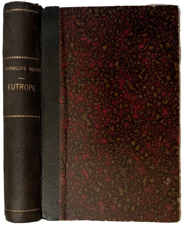 Cornelius Nepos. Avec une traduction nouvelle par M. Amedee Pommier. Eutrope ; abrege de l'histoire Romaine, Traduit . . . par . . . Dubois.