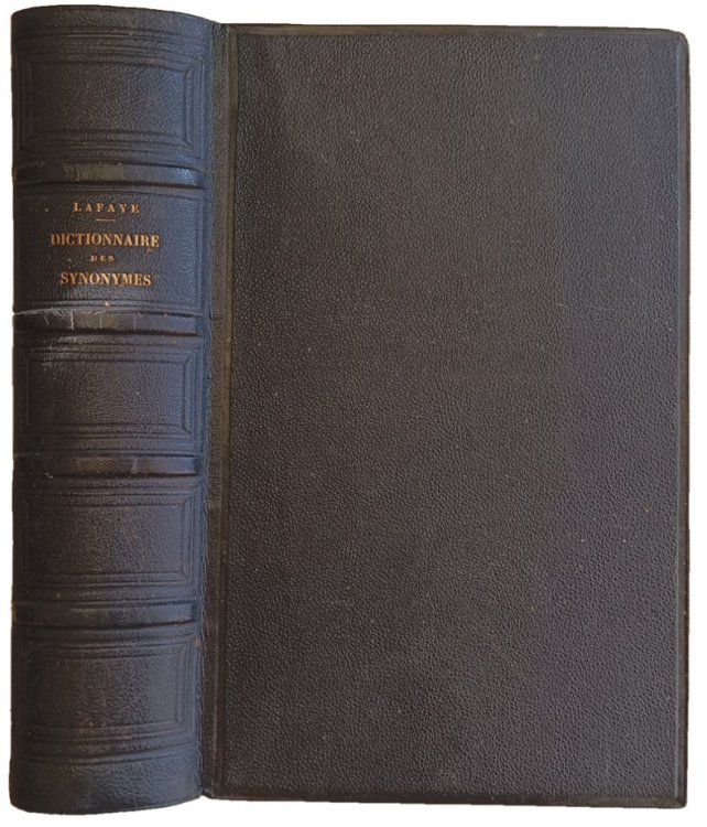 Dictionnaire des Synonymes de la Langue Francaise. Avec une introduction sur la theorie des synonymes; ouvrage dont la premiere partie a obtenu de l'Institut le prix de linguistique en 1843 et en 1858. Deuxieme edition, revue et corrigee.