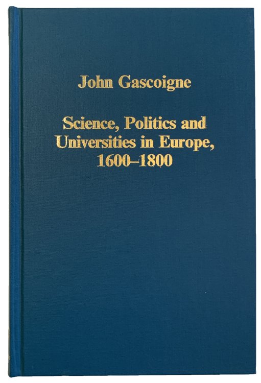 Science, Politics and Universities in Europe, 1600-1800.