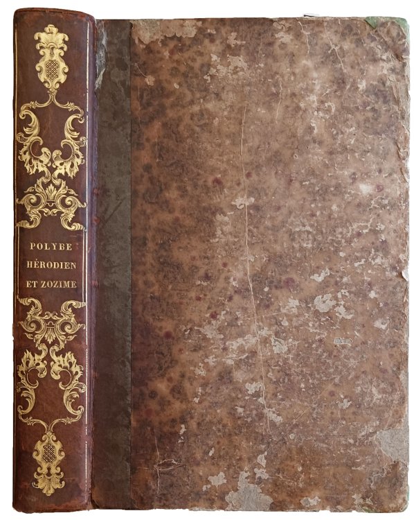 Ouvrages Historiques de Polybe, Herodien et Zozime, avec notices biographies.