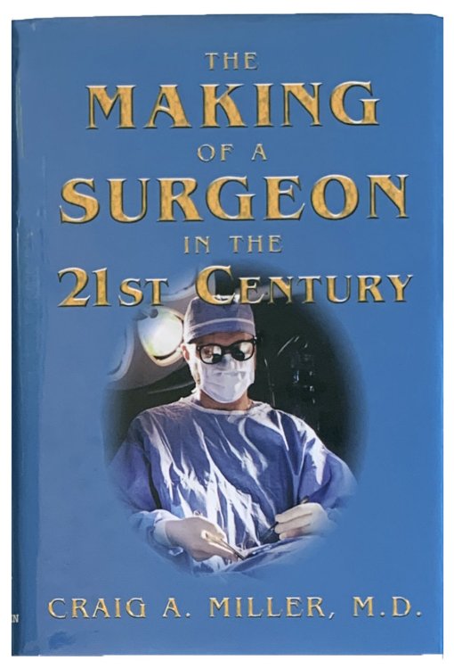 The Making of a Surgeon in the 21st Century.