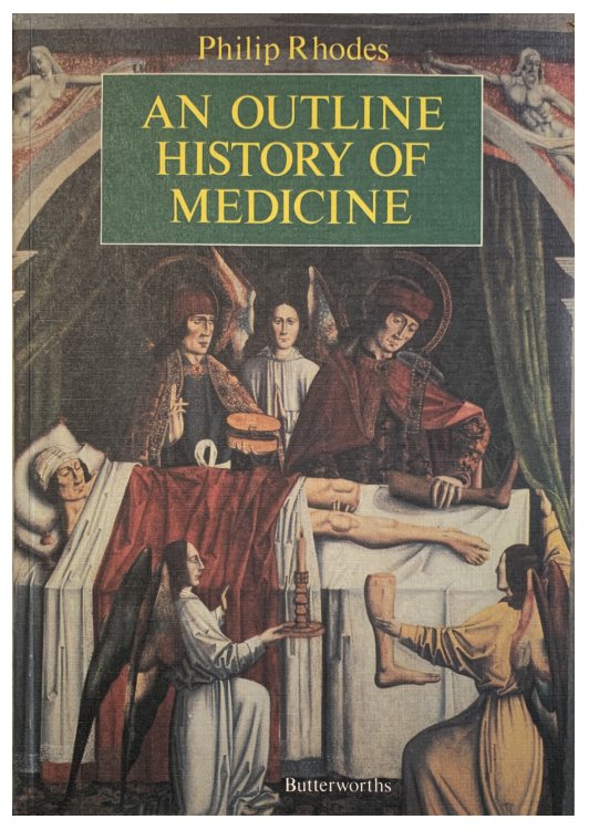 An Outline History of Medicine.