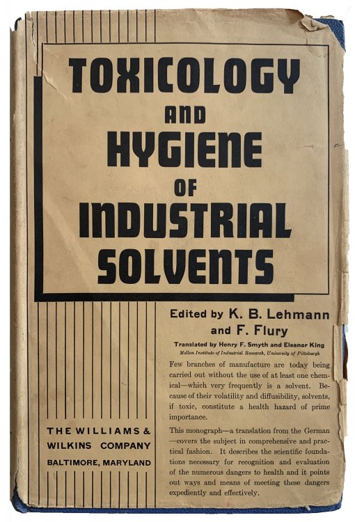 Toxicology and Hygiene of Industrial Solvents. Translated by Eleanor King and Henry F. Smyth, Jr.