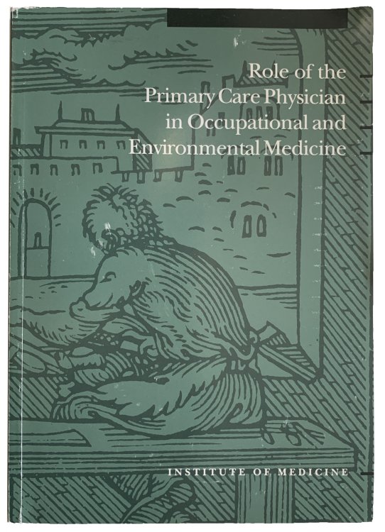Role of the Primary Care Physician in Occupational and Environmental Medicine.