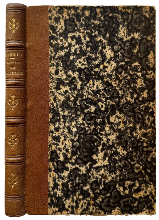 Lettres sur la chimie consideree dans ses applications a l'industrie, a la physiologie et a l'agriculture. Nouvelle edition francaise publiee par M. Charles Gerhardt.
