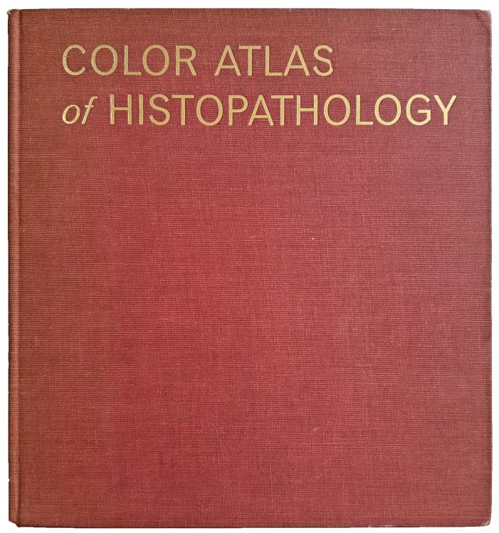 Color Atlas of Histopathology. Preface by Sir Roy Cameron, F.R.S.