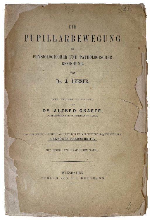 Die Pupillarbewegung in physiologischer und pathologischer Beziehung.