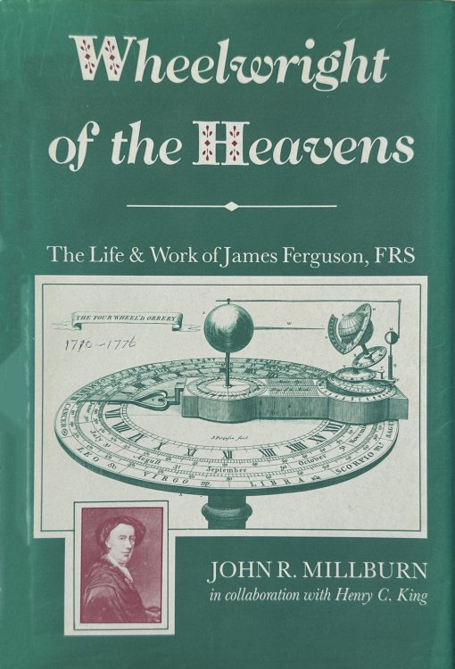 Wheelwright of the Heavens The Life and Work of James Ferguson.