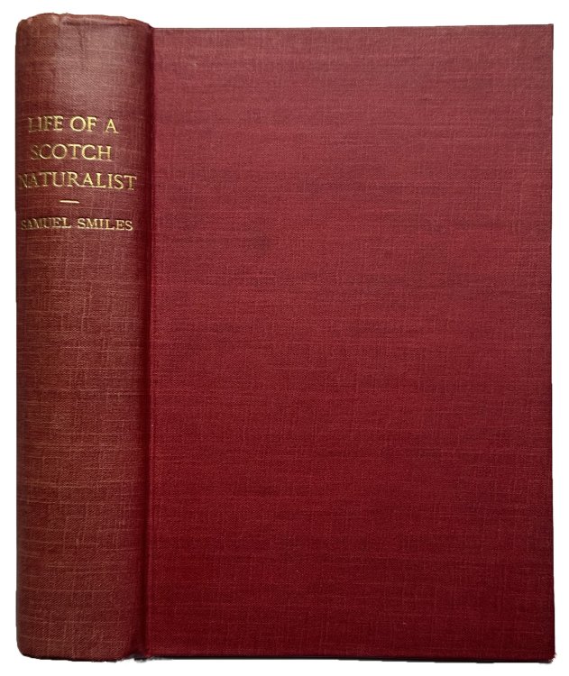 Life of a Scotch Naturalist: Thomas Edward, associate of the Linnean Society.
